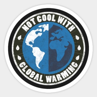 Not cool with global warming Sticker